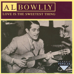 Al Bowlly - You're As Pretty As A Picture