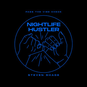 Nightlife Hustler by Steven Shade