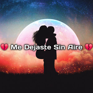 Me Dejaste Sin Aire by Osunaa Negrito
