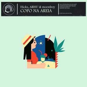 Copo na Areia by Hicks, ARISU, moonboy