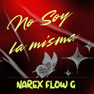NO SOY LA MISMA by Narex Flow G