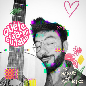Qué Le Pasa a Mi Guitarra