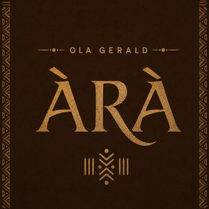 ARA by Ola Gerald