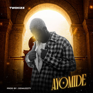 AYOMIDE by Twokizz
