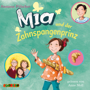 Mia und der Zahnspangenprinz (Hörspiel)