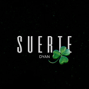 SUERTE by Dyan