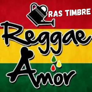 Reggae e Amor by Ras Timbre