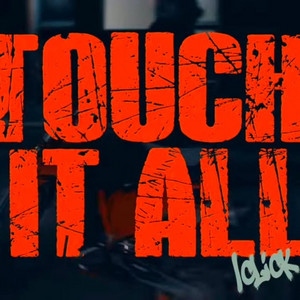 Touch It All by 1click.guapo