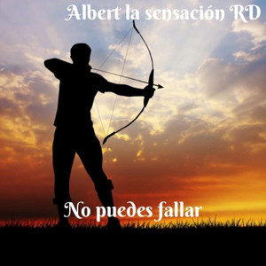 No puedes fallar by Albert la sensación RD