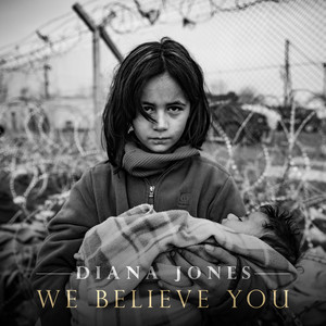 We Believe You — Diana Jones