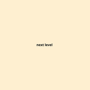 next level