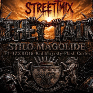 They Talk - II by Stilo Magolide, IZXK015, Kid Mxjxsty, Flash Cortez