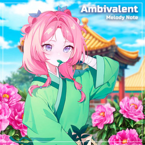 Ambivalent by Melody Note