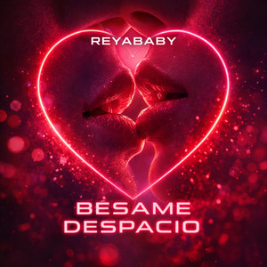 besame despacio by reya baby