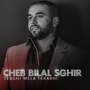 Bilal Sghir - ماتجبدوليش على النسا