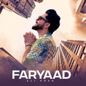 Ali Khan - Faryaad