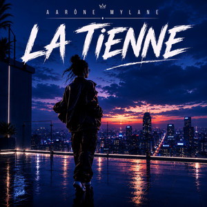 La Tienne by Aarône Mylane