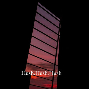 Hush