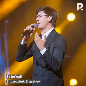 Ey ko'ngil by Shoxruxbek Ergashev