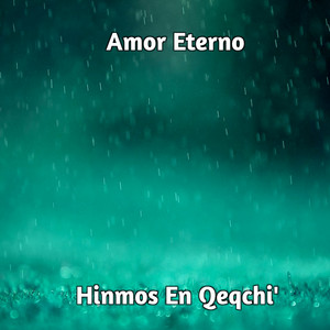 Himnos En Q - Amor Eterno