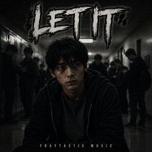 Let It by FraytasticMusic