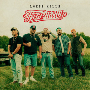 Fire It Up by Loess Hills