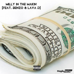 Milly in the Makin’ by Magik McCoy, Benzo, Lava D
