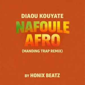 Honix Beatz - Diaou Kouyate (Nafoule) Afro Trap Mandingue