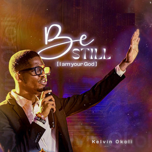 Be Still (I Am Your God)
