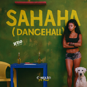 SAHAHA (DanceHall) by JotaØ, Mc Vuk Vuk, Conexão do Funk