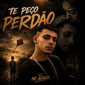 Te Peço Perdão by MC GIGIO