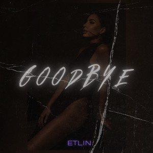 GOODBYE