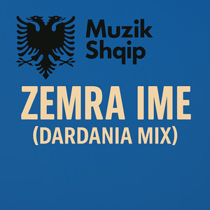 Muzik Shqip - My Heart (Dardania Mix) [Dardania Mix]