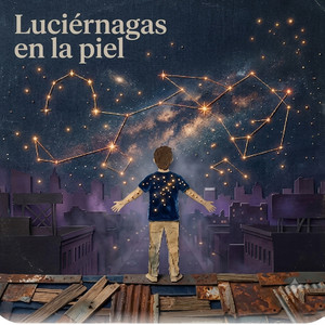 LUCIÉRNAGAS EN LA PIEL by ANXEL REYCO