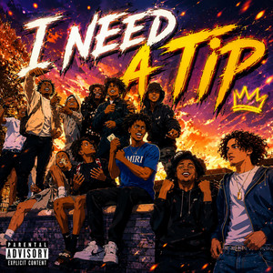 I Need A Tip by csoomari, KGR, Bannndzzzz, DG-ThaBagCha$err