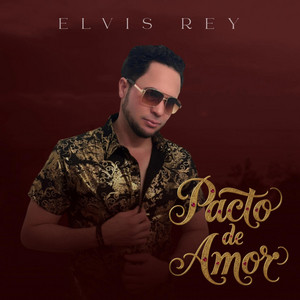 Elvis Rey - Pacto de Amor