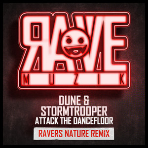 Attack The Dancefloor - Pedro Ferrari aka Raver's Nature Remix by Dune, Stormtrooper, Raver's Nature