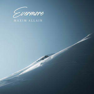 Evermore by Maxim Allain