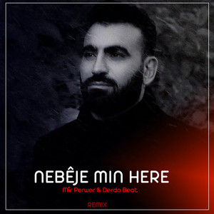Nebêje Min Here - Remix by Mir Perwer, Derdo Beat