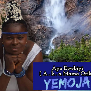 AYO EWEBIYI MAMA ORIKI - Yemoja