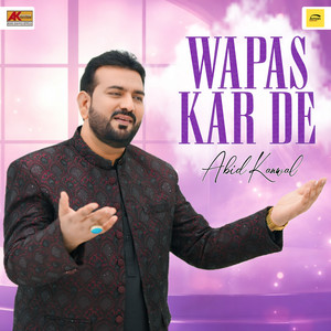 Abid Kanwal - Wapas Kar De