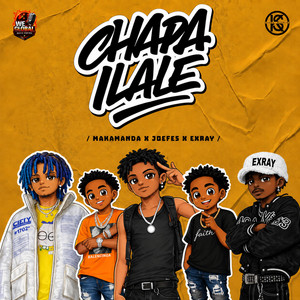 Chapa Ilale by WeGlobal Music Empire, MAKAMANDA, Exray Taniua, Joefes