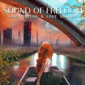 Sound of Freedom by Lars Taylor, Love Galaxy