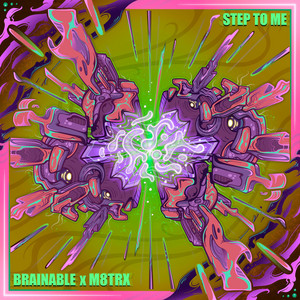 Step To Me by Brainable, M8TRX