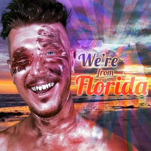We're from Florida (Florida Man) by Peter Pepper, Frankie Raye, Loren Daniel Turner