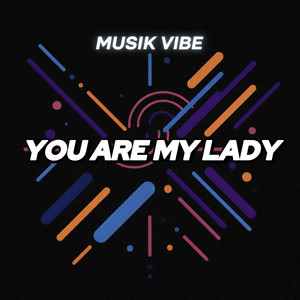 You Are My Lady by Musik Vibe