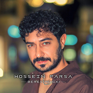 Beres - Remix by Hossein Parsa