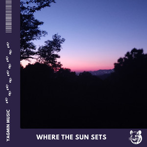 Where the Sun Sets by YAGMIN MUSIC
