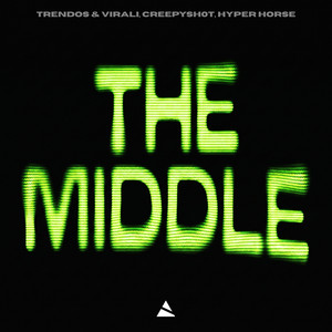 The Middle by Trendos & Virali, CreepySh0t, Hyper Horse