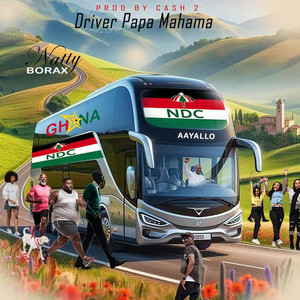 Natty Borax - Driver Papa Mahama